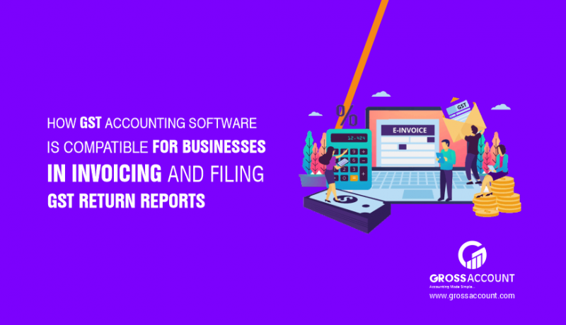 How GST Accounting Software Is Compatible For Businesses?