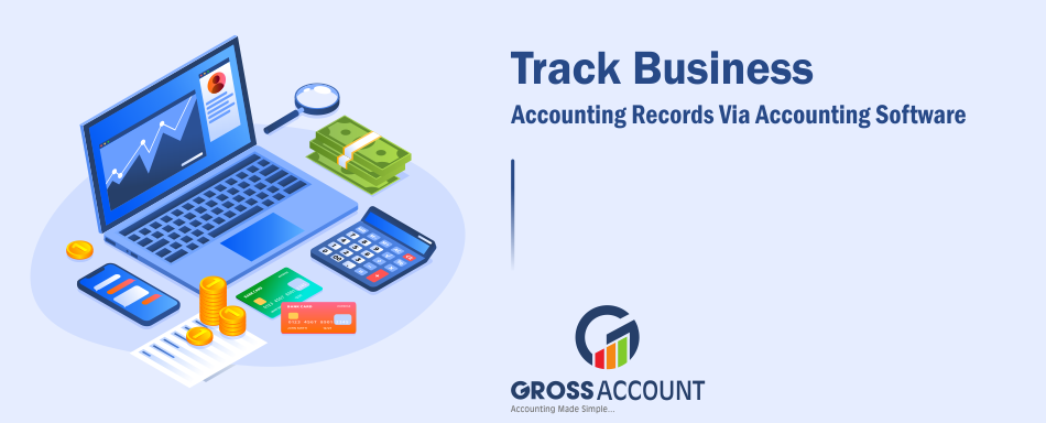 Track business accounting records Via Accounting Software