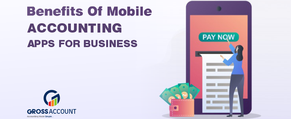 Benefits Of Mobile Accounting Apps For Business