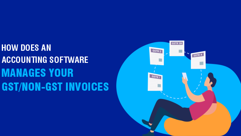 How does Accounting Software manage your GST/Non-GST Invoices?