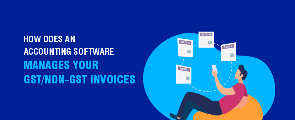 How does Accounting Software manage your GST/Non-GST Invoices?