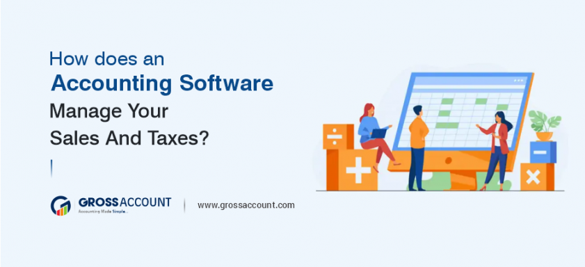 How does an Accounting Software Manage Your Sales And Taxes?