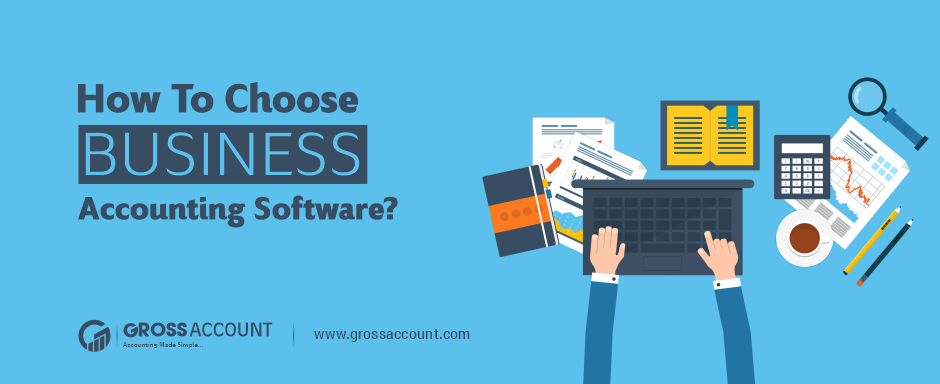 How To Choose Business Accounting Software?