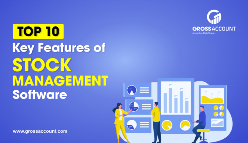 Top 10 Key features of Stock Management Software