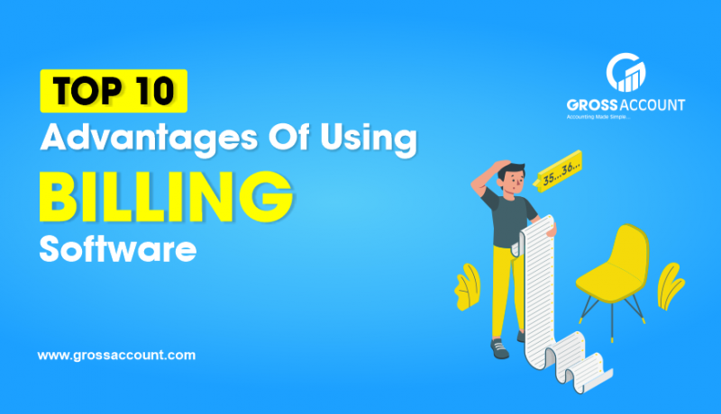 Top 10 Advantages Of billing Software