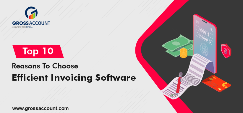 reasons to choose invoicing Software