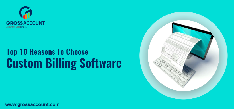 reasons to choose custom billing software