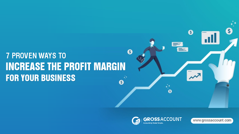 7 Proven ways to increase the profit margin for your business