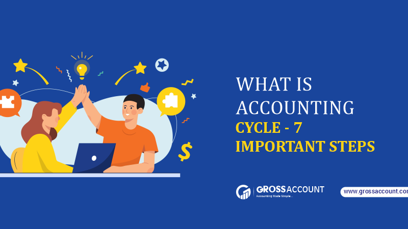 Accounting Cycle: 8 important steps