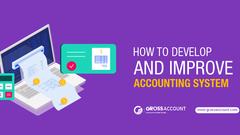 Develop and Improve Your Accounting System