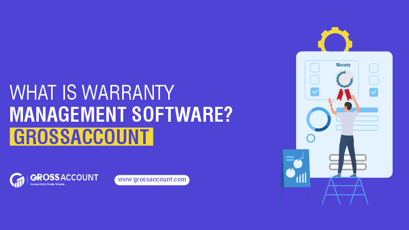 What is Warranty Management Software? Grossaccount