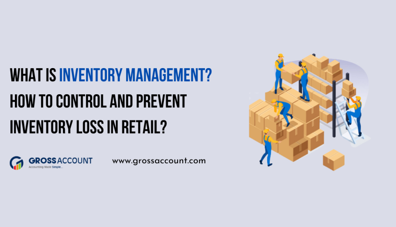 What Is Inventory management? How to Prevent Inventory Loss in Retail?