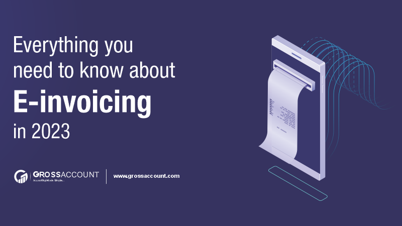 Everything you need to know about E-invoicing in 2023