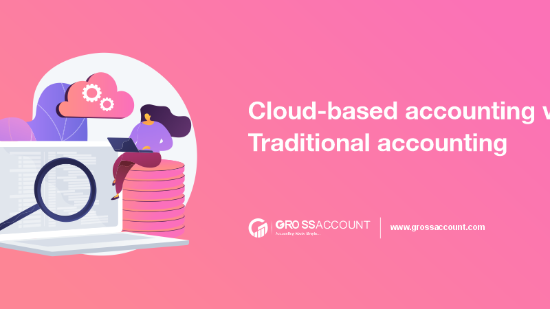 Cloud-based accounting vs Traditional accounting