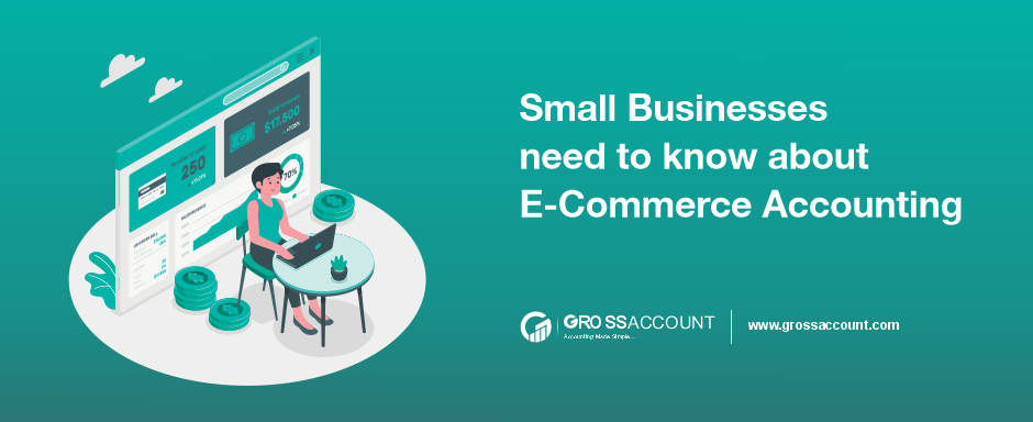 Small Businesses need to know about E-Commerce Accounting