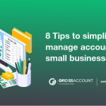 8 Tips to simplify or manage accounting in your small businesses